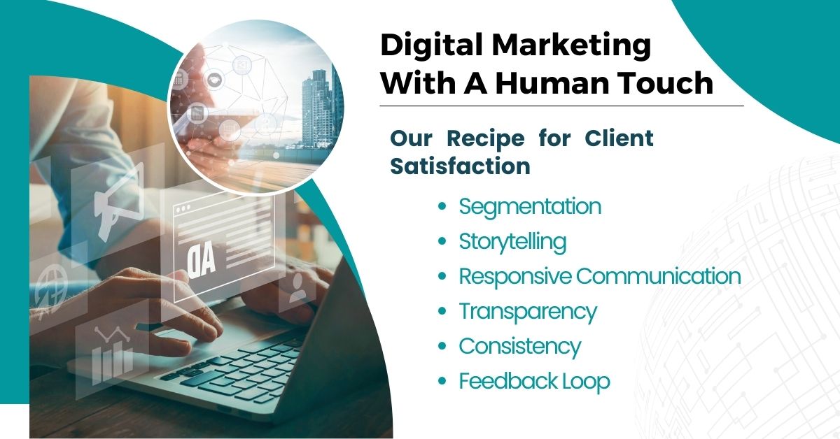 Digital Marketing with a Human Touch: Our Recipe for Client Satisfaction